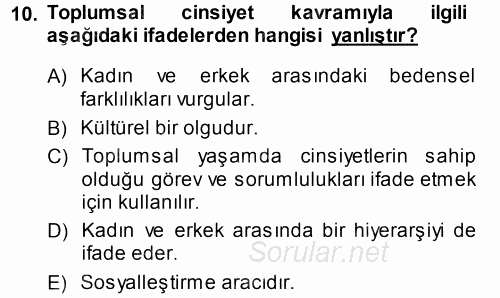 Çalışma Sosyolojisi 2013 - 2014 Dönem Sonu Sınavı 10.Soru