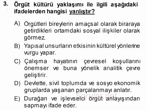 Çalışma Sosyolojisi 2013 - 2014 Dönem Sonu Sınavı 3.Soru