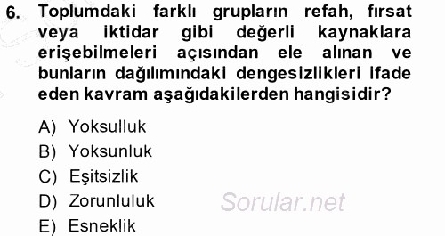 Çalışma Sosyolojisi 2013 - 2014 Dönem Sonu Sınavı 6.Soru