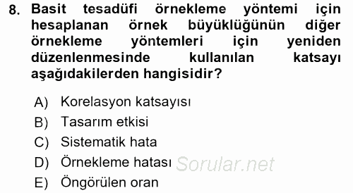 Sağlık Hizmetlerinde Araştırma Ve Değerlendirme 2016 - 2017 Dönem Sonu Sınavı 8.Soru