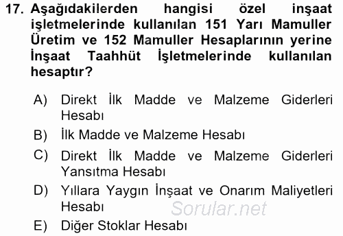 İnşaat ve Gayrimenkul Muhasebesi 2015 - 2016 Ara Sınavı 17.Soru