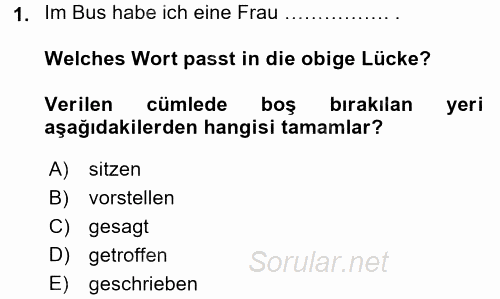 Almanca 2 2016 - 2017 Dönem Sonu Sınavı 1.Soru