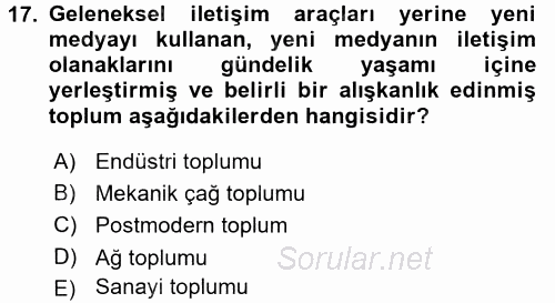 Küreselleşme ve Kültürlerarası İletişim 2016 - 2017 Dönem Sonu Sınavı 17.Soru