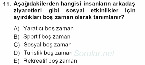 Rekreasyon Yönetimi 2014 - 2015 Ara Sınavı 11.Soru
