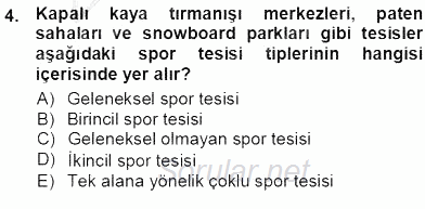 Spor Tesisi İşletmeciliği ve Saha Malzeme Bilgisi 2012 - 2013 Ara Sınavı 4.Soru