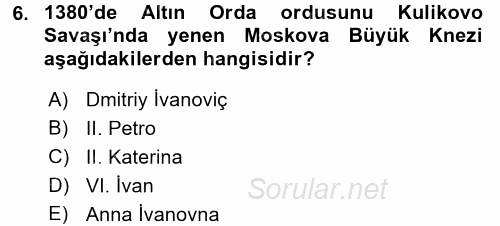 Rusya Tarihi 2017 - 2018 Ara Sınavı 6.Soru