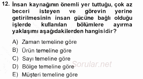 Yönetim ve Organizasyon 2013 - 2014 Ara Sınavı 12.Soru