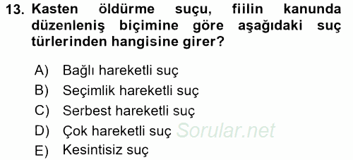 Ceza Hukukuna Giriş 2017 - 2018 3 Ders Sınavı 13.Soru