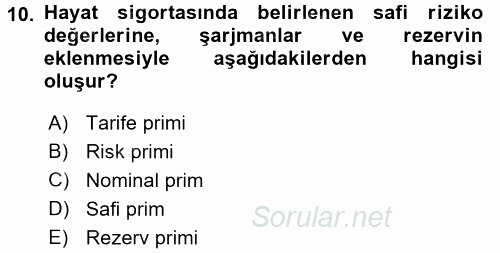 Hayat Sigortaları Ve Bireysel Emeklilik Sistemi 2015 - 2016 Tek Ders Sınavı 10.Soru