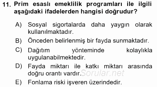 Hayat Sigortaları Ve Bireysel Emeklilik Sistemi 2015 - 2016 Tek Ders Sınavı 11.Soru