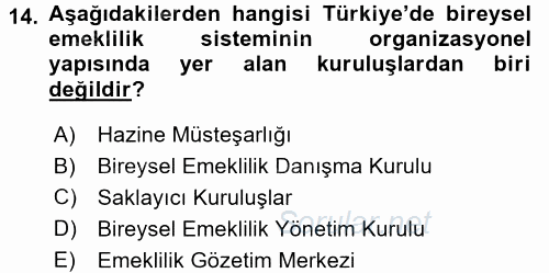 Hayat Sigortaları Ve Bireysel Emeklilik Sistemi 2015 - 2016 Tek Ders Sınavı 14.Soru