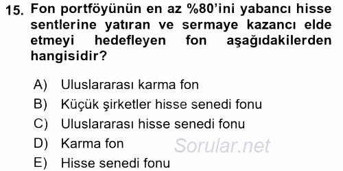 Hayat Sigortaları Ve Bireysel Emeklilik Sistemi 2015 - 2016 Tek Ders Sınavı 15.Soru