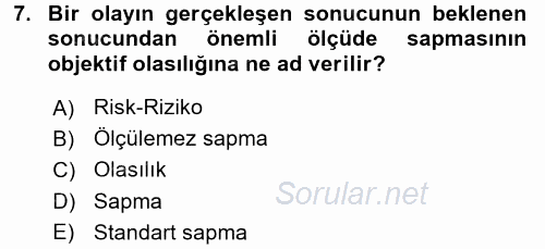 Hayat Sigortaları Ve Bireysel Emeklilik Sistemi 2015 - 2016 Tek Ders Sınavı 7.Soru