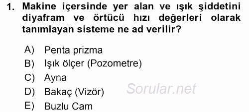 Sayısal Fotoğraf Makineleri 2016 - 2017 3 Ders Sınavı 1.Soru