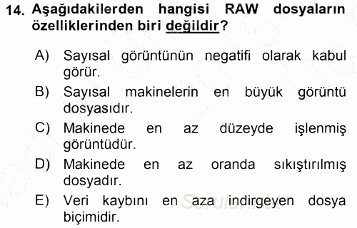 Sayısal Fotoğraf Makineleri 2016 - 2017 3 Ders Sınavı 14.Soru