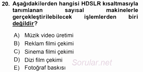 Sayısal Fotoğraf Makineleri 2016 - 2017 3 Ders Sınavı 20.Soru
