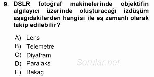 Sayısal Fotoğraf Makineleri 2016 - 2017 3 Ders Sınavı 9.Soru