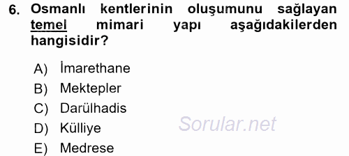 Kültür Tarihi 2015 - 2016 Dönem Sonu Sınavı 6.Soru