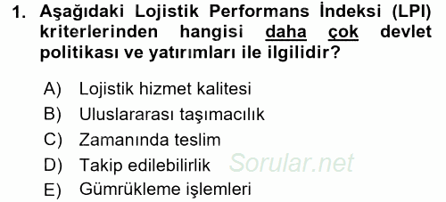 Çağdaş Lojistik Uygulamaları 2017 - 2018 Ara Sınavı 1.Soru