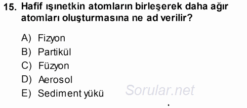 Çevre Sorunları ve Politikaları 2013 - 2014 Ara Sınavı 15.Soru