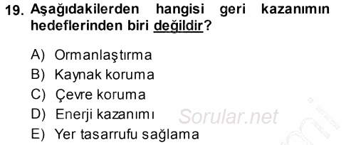 Çevre Sorunları ve Politikaları 2013 - 2014 Ara Sınavı 19.Soru
