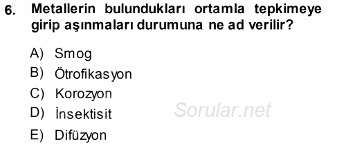 Çevre Sorunları ve Politikaları 2013 - 2014 Ara Sınavı 6.Soru