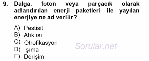 Çevre Sorunları ve Politikaları 2013 - 2014 Ara Sınavı 9.Soru