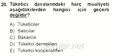 Tüketici Hukuku 2014 - 2015 Dönem Sonu Sınavı 20.Soru