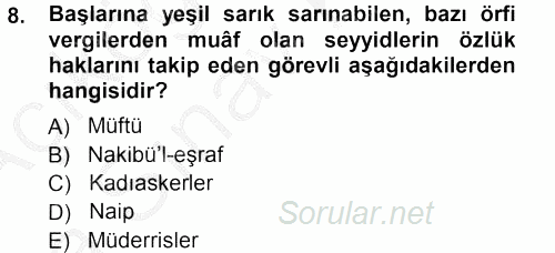 Osmanlı Merkez ve Taşra Teşkilatı 2012 - 2013 Ara Sınavı 8.Soru