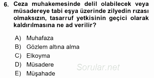 Ceza Muhakemesi Hukuku 2017 - 2018 Dönem Sonu Sınavı 6.Soru