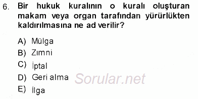 Hukukun Temel Kavramları 2013 - 2014 Ara Sınavı 6.Soru