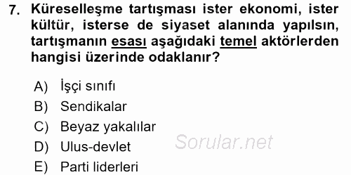 Toplumsal Tabakalaşma ve Eşitsizlik 2017 - 2018 3 Ders Sınavı 7.Soru