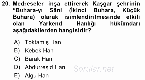 Orta Asya Türk Tarihi 2016 - 2017 Dönem Sonu Sınavı 20.Soru