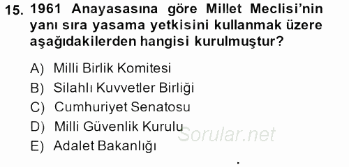 Türkiye Cumhuriyeti Siyasî Tarihi 2013 - 2014 Tek Ders Sınavı 15.Soru