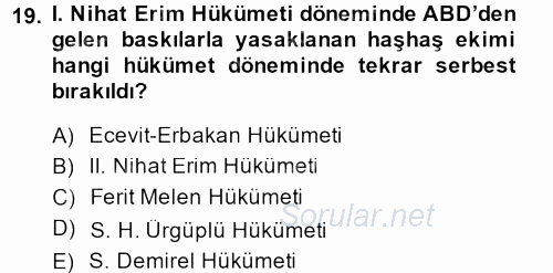 Türkiye Cumhuriyeti Siyasî Tarihi 2013 - 2014 Tek Ders Sınavı 19.Soru