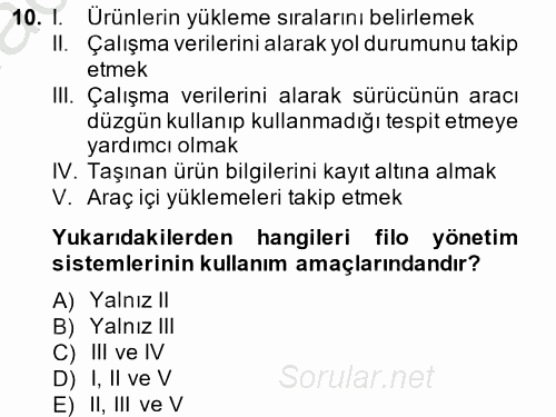 Lojistikte Teknoloji Kullanımı 2014 - 2015 Ara Sınavı 10.Soru