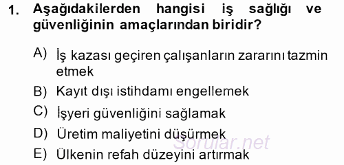 İş Sağlığı ve Güvenliği 2014 - 2015 Tek Ders Sınavı 1.Soru
