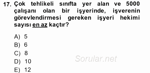 İş Sağlığı ve Güvenliği 2014 - 2015 Tek Ders Sınavı 17.Soru