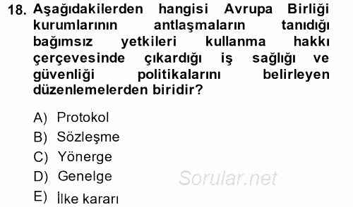 İş Sağlığı ve Güvenliği 2014 - 2015 Tek Ders Sınavı 18.Soru