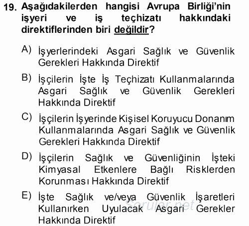 İş Sağlığı ve Güvenliği 2014 - 2015 Tek Ders Sınavı 19.Soru