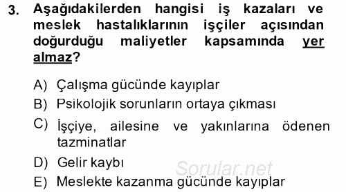 İş Sağlığı ve Güvenliği 2014 - 2015 Tek Ders Sınavı 3.Soru