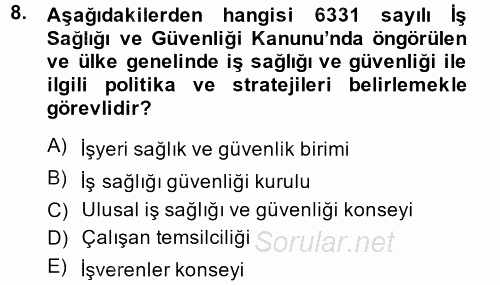 İş Sağlığı ve Güvenliği 2014 - 2015 Tek Ders Sınavı 8.Soru