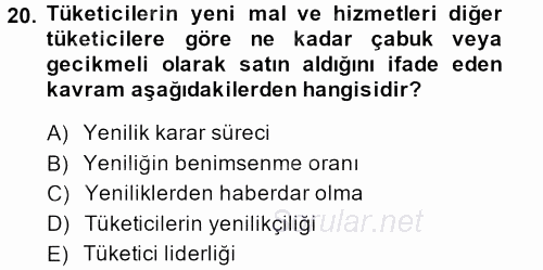 Tüketim Bilinci ve Bilinçli Tüketici 2013 - 2014 Ara Sınavı 20.Soru