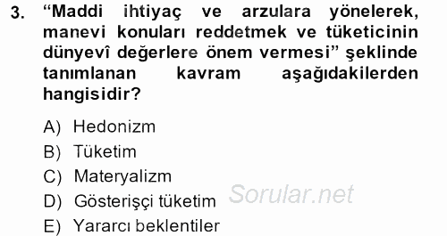 Tüketim Bilinci ve Bilinçli Tüketici 2013 - 2014 Ara Sınavı 3.Soru