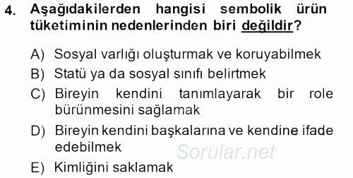 Tüketim Bilinci ve Bilinçli Tüketici 2013 - 2014 Ara Sınavı 4.Soru