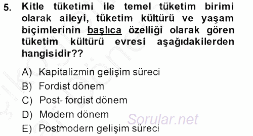 Tüketim Bilinci ve Bilinçli Tüketici 2013 - 2014 Ara Sınavı 5.Soru