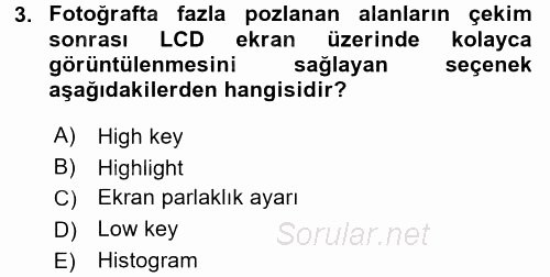 Sayısal Fotoğrafa Giriş 2015 - 2016 Tek Ders Sınavı 3.Soru