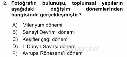 Fotoğraf Tarihi 2016 - 2017 Dönem Sonu Sınavı 2.Soru
