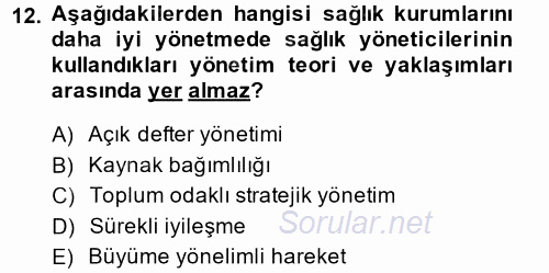 Sağlık Kurumları Yönetimi 1 2014 - 2015 Tek Ders Sınavı 12.Soru