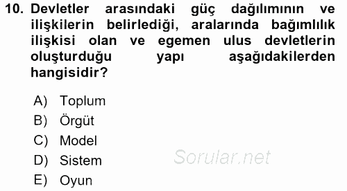 Uluslararası İlişkiler Kuramları 1 2015 - 2016 Tek Ders Sınavı 10.Soru